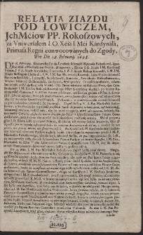 Relatia Ziazdu Pod Łowiczem, JchMciow PP. Rokoszowych, za Vniwersałem I. O. Xcia I. Mci Kardynała, Primasa Regni conwocowanych do Zgody, Pro Die 18. Februarij. 1698