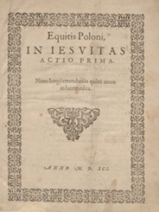 Equitis Poloni In Iesuitas Actio Prima