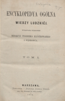 Encyklopedya ogólna wiedzy ludzkiéj. Tom I