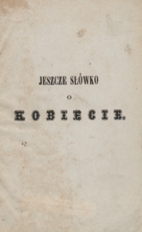 Jeszcze sł&oacute;wko o kobiecie