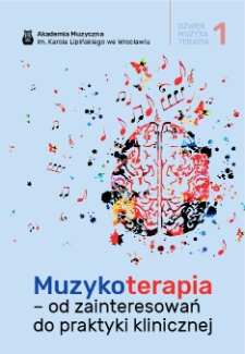 Muzykoterapia - od zainteresowań do praktyki klinicznej