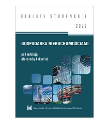 Spis treści [Gospodarka nieruchomościami / pod red. Aleksandry Łakomiak. - Wrocław: Wydawnictwo Uniwersytetu Ekonomicznego we Wrocławiu, 2022]