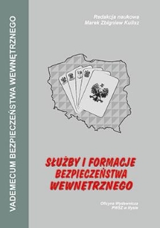 Vademecum bezpieczeństwa wewnętrznego : służby i formacje bezpieczeństwa wewnętrznego