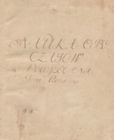 Nauka obyczaj&oacute;w powszechna czyli powinności człowieka na własnej jego zasadzone naturze. Tom I zawierający w sobie naukę tę co do rozumu tylko samego [oraz inne pisma]