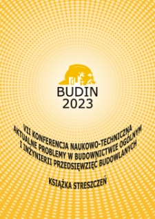 VII Konferencja Naukowo-Techniczna "Aktualne problemy w budownictwie og&oacute;lnym i inżynierii przedsięwzięć budowlanych". Książka streszczeń