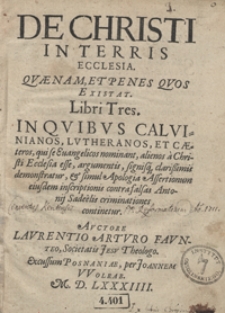 De Christi In Terris Ecclesia Quaenam Et Penes Quos Existat Libri Tres [...]