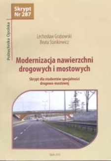 Modernizacja nawierzchni drogowych i mostowych : skrypt dla studentów specjalności drogowo-mostowej