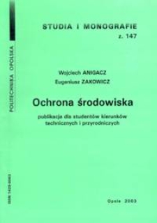 Ochrona środowiska : publikacja dla studentów kierunków technicznych i przyrodniczych