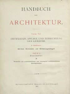 Denkmäler. 2, Denkmäler mit architektonischem oder vorwiegend architektonischem Grundgedanken