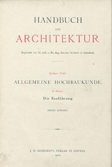 Die Bauführung : mit Einschluß der Baukostenberechnung, der Baurüstungen und der Beförderungsmittel von Baustoffen auf der Baustelle