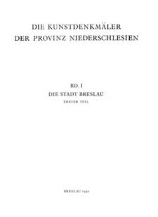 Die Kunstdenkmäler der Stadt Breslau. Erster Teil