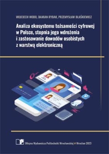 Analiza ekosystemu tożsamości cyfrowej w Polsce, stopnia jego wdrożenia i zastosowanie dowodów osobistych z warstwą elektroniczną