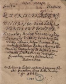 Exercycya różne wielebnego ojca Jana Maryjej od ś. Józefa, karmelity bosego, Genueńczyka [...] w Polszcze po łacinie wydane a potym na polskie przetłumaczone roku pańskiego 1666
