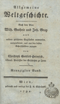 Allgemeine Weltgeschichte. Bd. 90 / Nach dem Plan Wilh. Guthrie und Joh. Gray und and[e]rer Gelehrten Engländer entworfen, ausgearbeitet und aus den besten Schriftstellern gezogen von Christoph Gottlob Heinrich