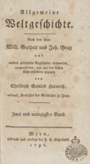 Allgemeine Weltgeschichte. Bd. 92 / Nach dem Plan Wilh. Guthrie und Joh. Gray und and[e]rer Gelehrten Engländer entworfen, ausgearbeitet und aus den besten Schriftstellern gezogen von Christoph Gottlob Heinrich