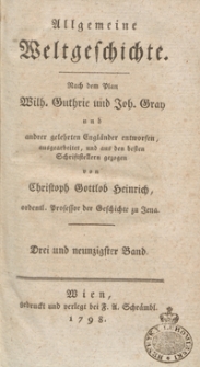 Allgemeine Weltgeschichte. Bd. 93 / Nach dem Plan Wilh. Guthrie und Joh. Gray und and[e]rer Gelehrten Engländer entworfen, ausgearbeitet und aus den besten Schriftstellern gezogen von Christoph Gottlob Heinrich