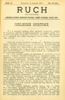 Ruch : dwutygodnik poświęcony sprawom wychowania fizycznego i w ogóle normalnego rozwoju ciała, 1907.08.26 R. 2 nr 13 (31)