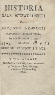 Historia Nauk Wyzwolonych [...] Ad Usum Korpusu Kadetow J. K. Mci