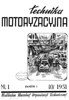 Technika Motoryzacyjna : kwartalnik naukowo-techniczny, Rok I, styczeń-luty-marzec 1951, nr 1