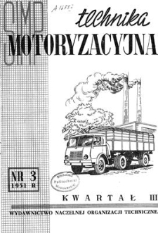 Technika Motoryzacyjna : kwartalnik naukowo-techniczny, Rok I, lipiec-sierpień-wrzesień 1951, nr 3