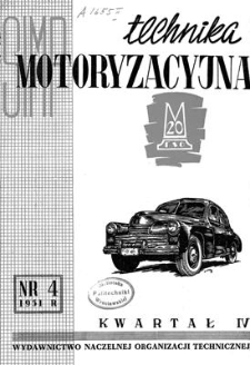 Technika Motoryzacyjna : kwartalnik naukowo-techniczny, Rok I, październik-listopad-grudzień 1951, nr 4