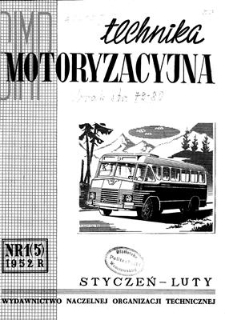 Technika Motoryzacyjna : dwumiesięcznik naukowo-techniczny, Rok II, styczeń-luty 1952, nr 1 (5)