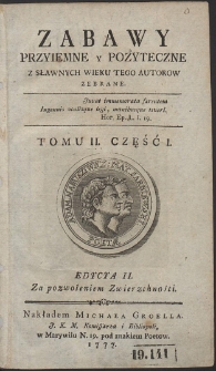 Zabawy Przyiemne y Pożyteczne Z Rożnych Autorow Zebrane. Wyd. 2. T. 2. Cz. 1-2