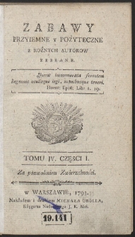 Zabawy Przyiemne y Pożyteczne Z Rożnych Autorow Zebrane. Wyd. 2. T. 4. Cz. 1-2