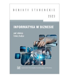 Spis treści [Informatyka w biznesie / pod red. Heleny Dudycz. - Wrocław: Wydawnictwo Uniwersytetu Ekonomicznego we Wrocławiu, 2023]