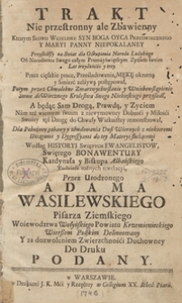 Trakt Nie przestronny ale Zbawienny Ktorym Słowo Wcielone Syn Boga Oyca [...] Przez cięszkie prace, Prześladowania, Mękę okrutną y Smierć zelżywą postępował [...]