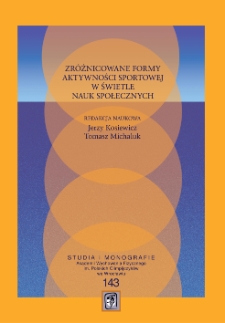 Zróżnicowane formy aktywności sportowej w świetle nauk społecznych