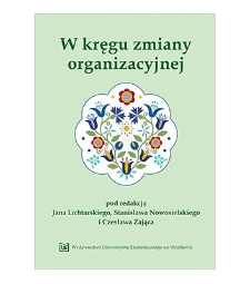 W kręgu zmiany organizacyjnej. Księga jubileuszowa z okazji 45-lecia pracy naukowo-dydaktycznej Profesor Grażyny Osbert-Pociechy [całość]