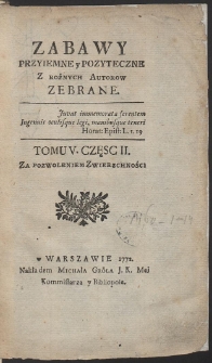 Zabawy Przyiemne y Pożyteczne Z Rożnych Autorow Zebrane. T. 5. Cz. 2