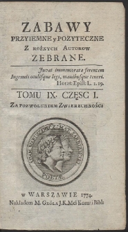 Zabawy Przyiemne y Pożyteczne Z Rożnych Autorow Zebrane. T. 9. Cz. 1-2