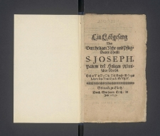 Ein Lobgesang Von Dem heiligen Nehr- und Pfleg-Vatter Christi S. Joseph, Patron de&szlig; Heiligen R&ouml;mischen Reichs [...]
