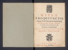 Missae Pro Defunctis Tantum Deservientes, Ex Missali Romano recognito desumptae [...]