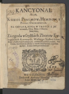 Kancjonał to jest księgi psalm&oacute;w, hymn&oacute;w i pieśni duchownych [...]