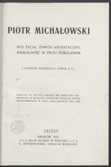 Piotr Michałowski : rys życia, zawód artystyczny, działalność w życiu publicznem