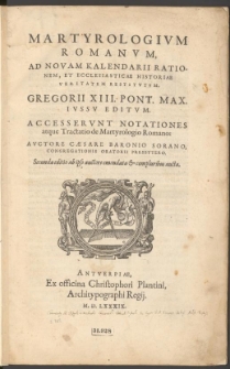 Martyrologium Romanum, Ad Novam Kalendarii Rationem, Et Ecclesiasticae Historiae Veritatem Restitutum [...]