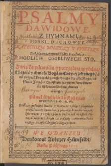 Psalmy Dawidowe Z Hymnami. Piesni Duchowne. Katechizm Mnieyszy Y Wietszy. Zskł&aacute;d&aacute;mi dawnemi Wi&aacute;ry Katolickiey: Modlitw Osobliwych Sto [...]