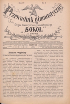Przewodnik Gimnastyczny : organ Towarzystwa Gimnastycznego "Sokół" we Lwowie, 1884 R. 4 nr 6