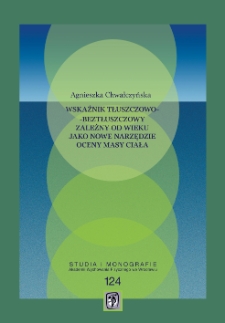 Wskaźnik tłuszczowo-beztłuszczowy zależny od wieku jako nowe narzędzie oceny masy ciała