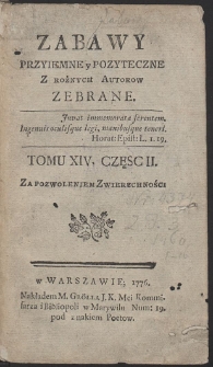 Zabawy Przyiemne y Pożyteczne Z Rożnych Autorow Zebrane. T. 14. Cz. 2