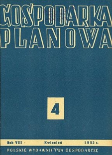 Gospodarka Planowa, Rok VIII, kwiecień 1953, nr 4