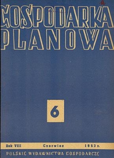 Gospodarka Planowa, Rok VIII, czerwiec 1953, nr 6