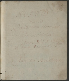 "Hortus variis scientiarum arboribus implantatus anno Domini 1744 et anno Domini 1745 Stanislai Budlewski".