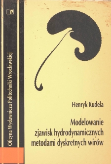 Modelowanie zjawisk hydrodynamicznych metodami dyskretnych wir&oacute;w