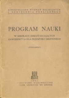 Program nauki w szkołach dokształcających zawodowych dla przemysłu drzewnego : (tymczasowy)