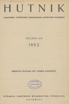 Hutnik : czasopismo naukowo-techniczne poświęcone zagadnieniom hutnictwa. R. 19, marzec 1952, nr 3