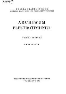 Archiwum Elektrotechniki, T. 3, 1954, z. 3